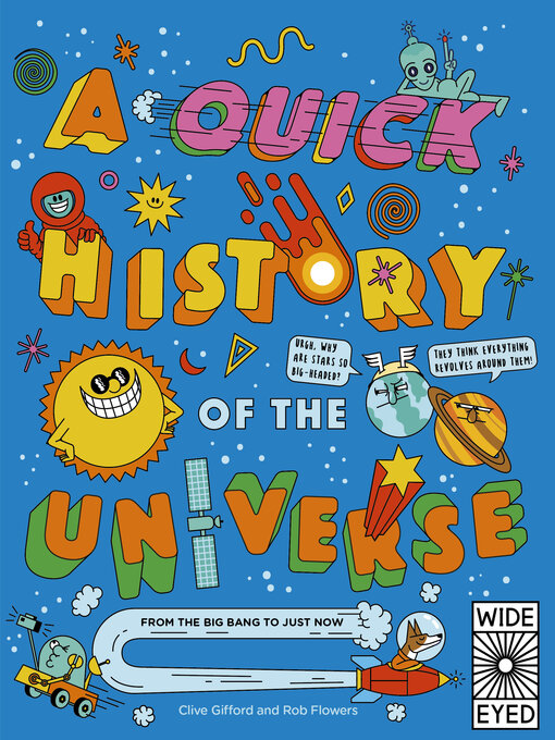 Title details for A Quick History of the Universe by Clive Gifford - Available